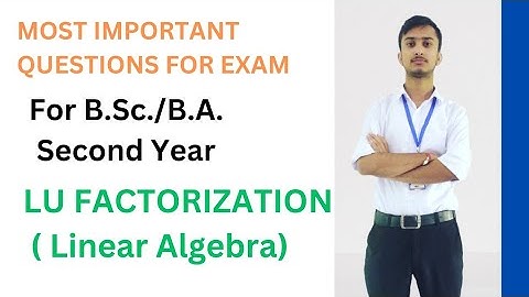 LU factorization || Additional topics || Linear Algebra