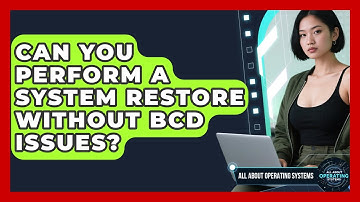 Can You Perform A System Restore Without BCD Issues? - All About Operating Systems