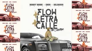 Benni Benny Ft Endo y Delirious - Flow + Letra + Calle (CD Completo) 2015