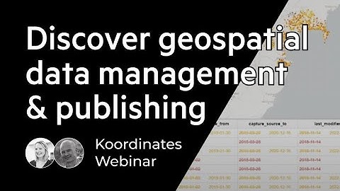 Discover next generation geospatial data management & publishing - Webinar March 2023
