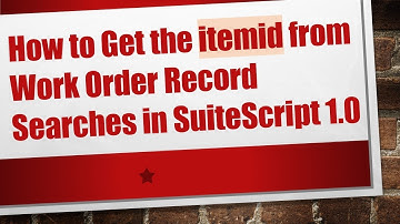 How to Get the itemid from Work Order Record Searches in SuiteScript 1.0