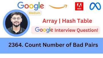 LeetCode 2364 Count Number of Bad Pairs | Hash Table | Asked in Google