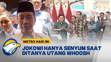 Utang Whoosh Membengkak, Begini Tanggapan Jokowi | Metro Hari ini