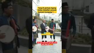 Yang Dipertuan Agong Sultan Abdullah Rupanya Pandai Bermain Kompang shorts viralmalaysia agong