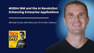 2894: IBM and the AI Revolution: Enhancing Enterprise Applications