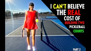 I can't Believe the REAL cost of Building Two Pickleball Courts