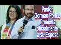 El pastor german ponce presenta a su esposa