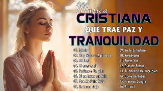 MIX ALABANZAS DE ADORACION CON LETRA - MUSICA CRISTIAN CON LETRA - HIMNOS ANTIGUOS