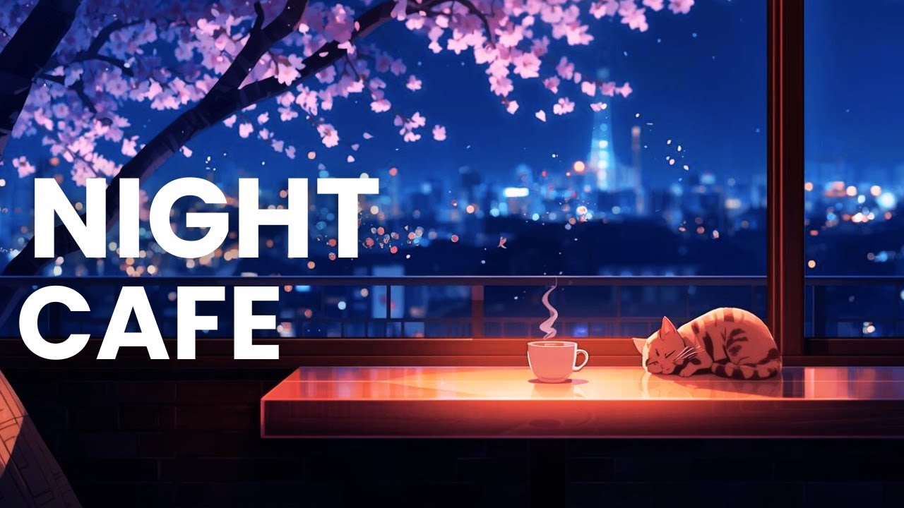 TOKYO SAKURA CAFE – Quiet Night Cafe Lofi | 2 Hours of Cozy Focus