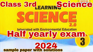 Class 3rd Science | Half yearly exam 2024 | sample paper with solutions.
