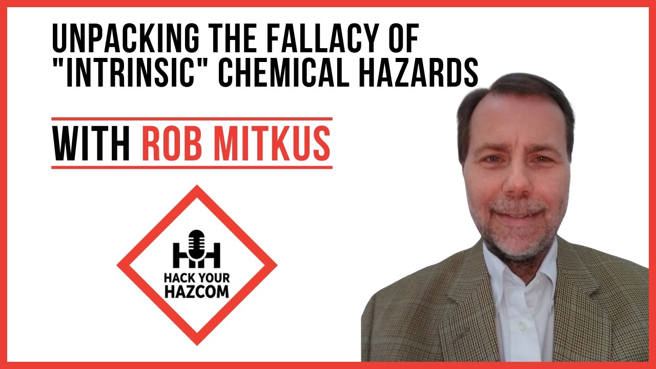 Unpacking the Fallacy of "Intrinsic" Chemical Hazards Unpacking the Fallacy of "Intrinsic" Chemical Hazards