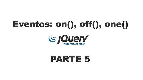 Tutorial jQuery 5 - Eventos (on, off, one)