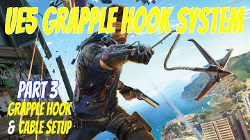UE5.2 Grapple Hook System Tutorial Part 3 - Grapple Hook & Cable Setup