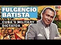 Fulgencio Batista: Cuba's Military Dictator