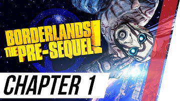 Borderlands The Pre Sequel: Chapter 1 / Full Gameplay Walkthrough (No Commentary)