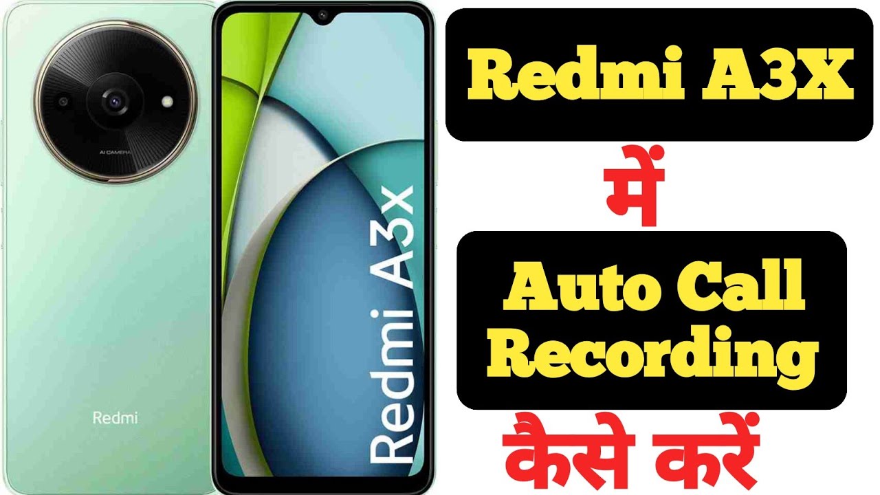 How To Record Calls Automatically On Redmi A3X Redmi A3X Me Call how-to-record-calls-automatically-on-redmi-a3x-redmi-a3x-me-call