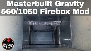 Masterbuilt Gravity Series 560/1050 Firebox Mod | UPDATED 9/24