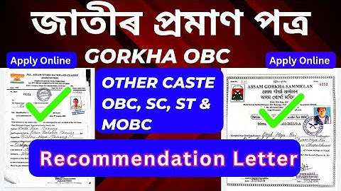 Gorkha Recommendations certificate for OBC/Caste OBC Recommendations for Other Caste/Assam/Apply OBC
