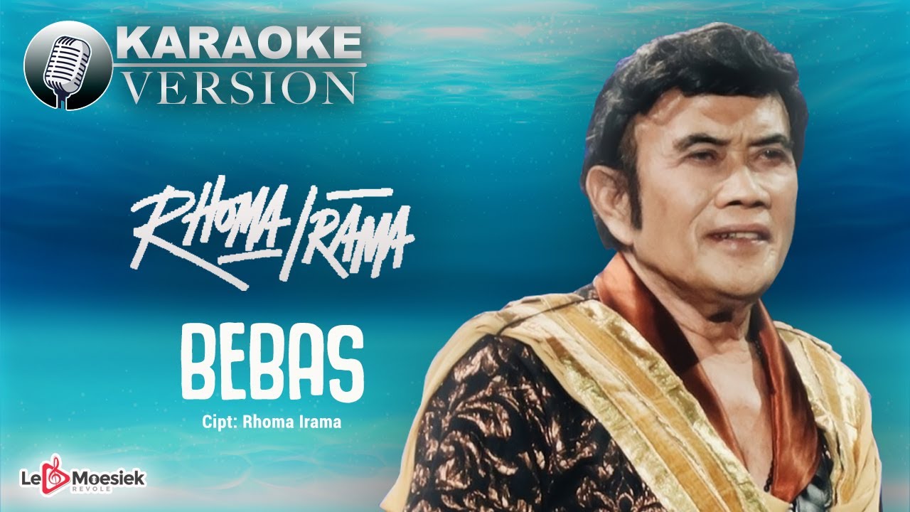 Rhoma Irama - Bebas (Official Karaoke Video)