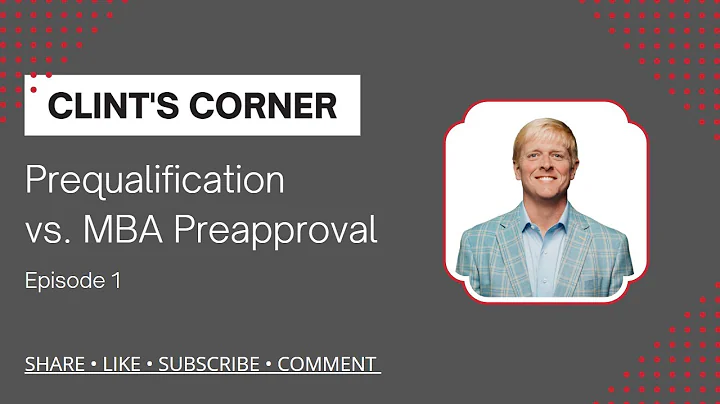 Clint's Corner Prequalification vs MBA Preapproval