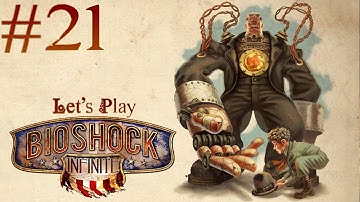 Bioshock Infinite Gameplay Walkthrough | Part 21 | THE SONGBIRD RETURNS!