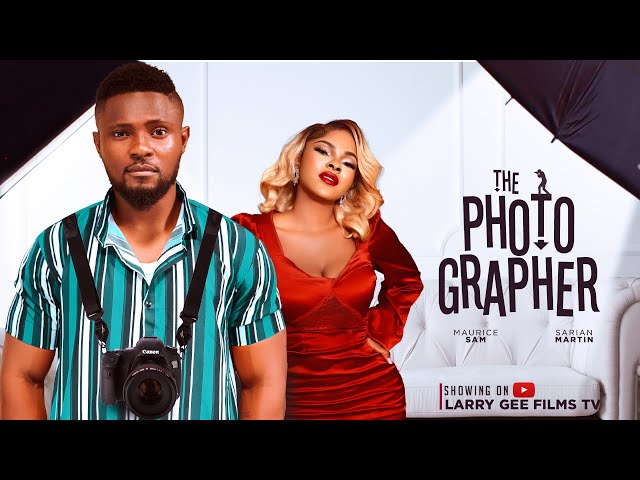 THE PHOTOGRAPHER - MAURICE SAM, SARIAN MARTIN  2024 LATEST NIGERIAN MOVIES class=