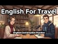How To Talk About Travel In English | English For Travel -Real Conversations for Beginners!