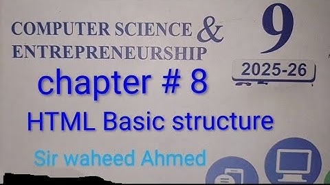 Class 9th Computer Science ll chapter # 8 ll HTML Basic Structure