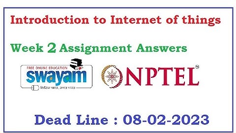 INTRODUCTION TO INTERNET OF THINGS ASSIGNMENT SOLUTION WEEK2 | IOT WEEK 2 | NPTEL|