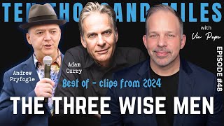 Adam Curry & Andrew Pryfogle - 2024- Highlights - Part 1 - The Three Wisemen - EP 48