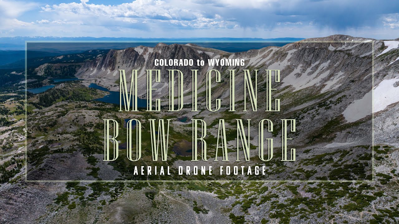 Medicine Bow Range | State Forest State Park | WY to CO | Never Summer Mountains | 4K Drone Footage