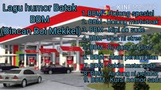 Lagu humor Batak BBM (Bincan Boi Mekkel)