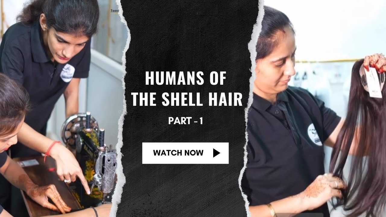 Humans of The Shell Hair: Our Team, Our Strength - YouTube
