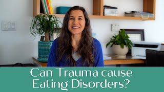 19 - TRAUMA CAN CAUSE EATING DISORDERS. HOW CAN WE DEAL WITH THIS