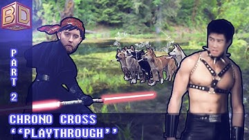 Chrono Cross "Playthrough" - Part 2 [Let