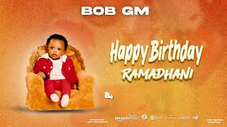 Bob Gm - Happy Birthday Official Audio Lyrics