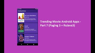 Trending Movie Android Apps - Part 7 (Paging 3 + RxJava3)