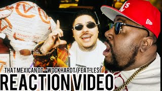 That Mexican OT - Wockhardt (feat. LE$) (Official Music Video) REACTION