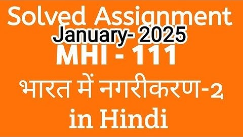 IGNOU MA History 2nd Year MHI- 111 Assignment Solved Answer January 2025