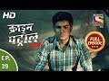 Crime Patrol Satark Season 2-क्राइम पेट्रोल सतर्क-Gaalat Jaana Pt 2 -Ep 39-Full Episode-5th Sep,2019