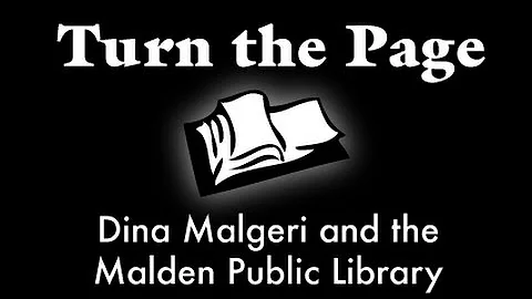 Turn The Page: Dina Malgeri and the Malden Public ...