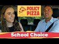 What is school choice  kaitlyn shepherd  policy pizza