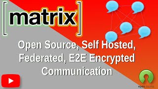 Matrix / Synapse: Open Source, Self Hosted, Federated, End to End encrypted communication server.