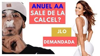 ANUEL Sale de la Carcel ? / Demanda para Jennifer Lopez JLo