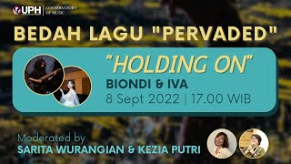 Bedah Lagu 'PERVADED' - HOLDING ON, BIONDI & IVA