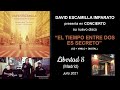 DAVID ESCAMILLA presenta en concierto &quot;EL TIEMPO ENTRE DOS ES SECRETO&quot; - LIBERTAD 8 (Madrid)