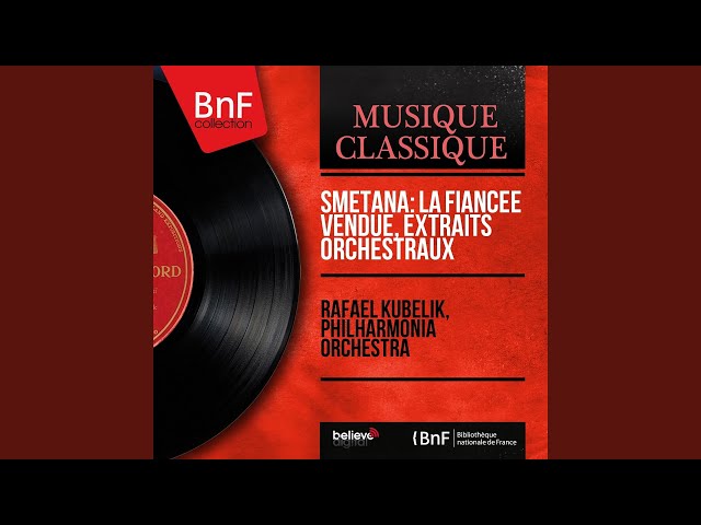 Smetana - La Fiancée  vendue:Danse des comédiens : Orch Symph St Louis / L.Slatkin