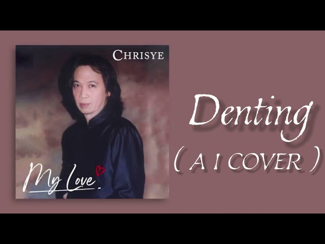 CHRISYE - DENTING ( AI COVER ) class=