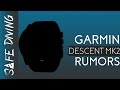 Garmin Descent Mk2 Speculation & Rumors