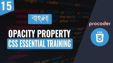CSS Tutorial for Beginners in Bangla | CSS opacity property | Part 15